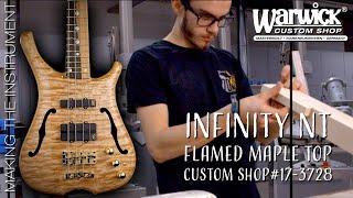 MAKING OF - Warwick Infinity NT - Flamed Maple Top - Dual Colored Fretboard #17-3728