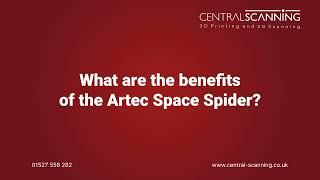 Transform Your Scanning Experience with Artec Space Spider at Central Scanning