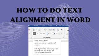 How to align text in Microsoft Word | Change text alignment