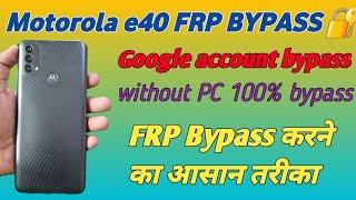 Motorola Frp bypass 2024   Moto e40 Gmail Account Bypass  Without Pc बाईपास करने का आसन तरीका