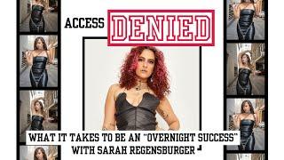 What It Takes To Be An “Overnight Success” with Sarah Regensburger - Access Denied S1 Ep 8