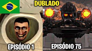 SKIBIDI TOILET DUBLADO (TODOS OS EPISÓDIOS 1-75 )