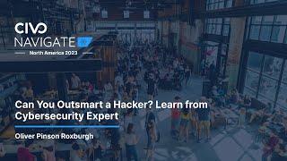 Can You Outsmart a Hacker? Learn from Cybersecurity Expert Oliver Pinson-Roxburgh