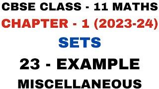 23 Example Miscellaneous l Chapter1 sets l mis example 23 l Class 11th Maths l NEW NCERT 2023-24