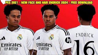 PES 2021 - NEW FACE AND HAIR ENDRICK 2024 - 4K