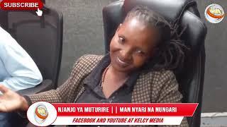 NJANJO YA MUTURIRE KAMEME FM || MAN NYARI AND MERCY NUNGARI
