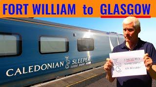 CALEDONIAN SLEEPER - On a challenge between Fort William to Glasgow! Scottish scenery at it's best.