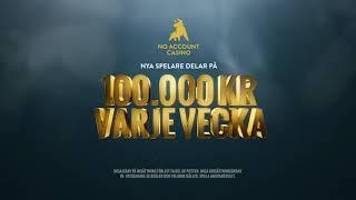 No Account Casino - 100.000kr varje vecka