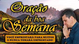 Oração da Boa Semana com o pastor José Carlos