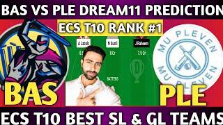 BAS vs PLE Dream11 Prediction | BAS vs PLE Dream11 Team | ECS T10 Dream11 Team | T10 Dream11 Team