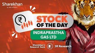 #IndraprasthaGas | Stock of the Day | 18th Sept 2024