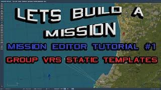 Lets Build A Mission In DCS World #1: Templates