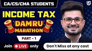 Income Tax "DAMRU MARATHON" Part - 1 | VG Sir | Dec 24 & Jan 25 | Don't Miss it | JOIN LIVE ONLY