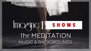  Imagine | SHOWS - 1hr Meditation (HD) ~ Next time you are entertained...