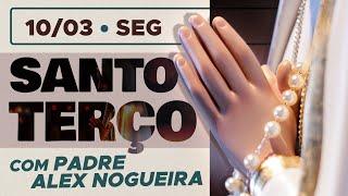 Santo Terço - Segunda-feira - 10 de março