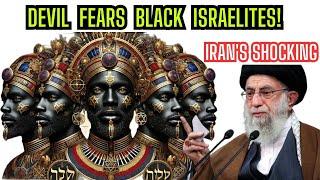 Iran Drops a Bombshell: The Devil Is Terrified of Black Israelites Waking Up!