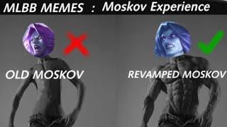 REVAMPED MOSKOV EXPERIENCE | MLBB MEMES