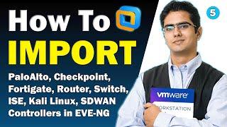 How to Import PaloAlto, Checkpoint, Fortigate, Router, Switch, ISE.... Controllers in EVE-NG #part1