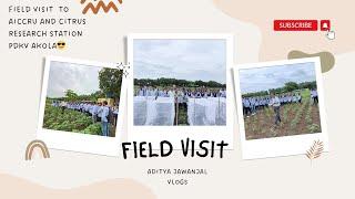 Field Visit| Dr.PDKV Akola| AICCRU and Citrus Research Institute #coa #agriculture #studentlife