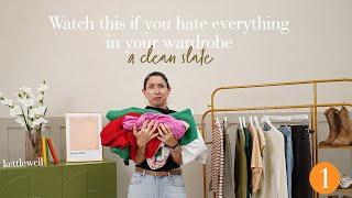 Watch this if you hate everything in your wardrobe -capsule wardrobe- Clean Slate Pt1