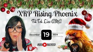 XRP Rising Phoenix ‍ TikTok Livestream AMA ( Dec 18th 2024 ) with Dev Satoshe Nakamoto