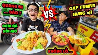 HOT TT Quang Đi Báo Bị Bắt Ăn Dĩa CƠM GÀ XỐI MỠ THẬP CẨM Khổng Lồ Vì Mời Ngay Funny Hùng.