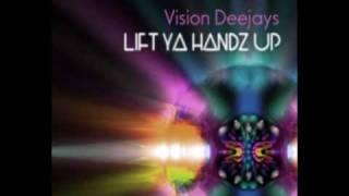 Vision Deejays - Lift Ya Handz Up