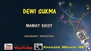 Dewi Sukma - Mamat Exist (KARAOKE HD)