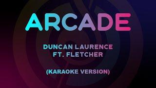 Duncan Laurence - Arcade ft. FLETCHER (Karaoke Version)