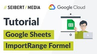 Daten aus anderen Tabellen mit ImportRange in Google Sheets importieren | Google Workspace Tutorial