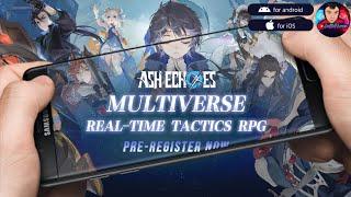 ASH ECHOES (SEA/UPCOMING) 2024 Online-RPG Mobile Open Pre-Registration + Game-Trailer