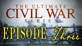 The Ultimate Civil War Series - Episode  - "Days of Infamy" - LionHeart Original