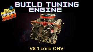 CAR MECHANIC SIMULATOR 21 - build full tuning engine V8 1 carb OHV gameplay pc 4K