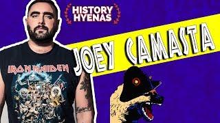 Joey Camasta Is WILD! | ep 84- History Hyenas