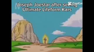 Joseph after seeing Ultimate Lifeform Kars meme #memes #jojo #jjbamemes #battletendency #kars