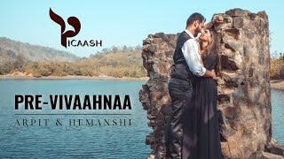 Arpit Hemanshi PreWedding Cinematic Video l Vivaahnaa Wedding Planners l Picaash Productions l POL