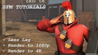 [SFM TUTORIALS] How to get less lag, render to 1080p and 4K resolution.