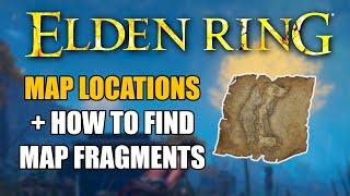 Elden Ring - Map Locations & Map Fragments