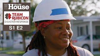 Team Rubicon | FOB Life (S1 E2) FULL EPISODE