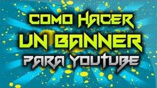 Como hacer tu banner para YOUTUBE con PhotoShop CS6