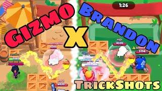 Gizmo X Brandon TrickShots - Brawl Stars