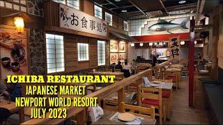 ICHIBA RESTAURANT JAPANESE MARKET in NEWPORT WORLD RESORT | JULY 2023