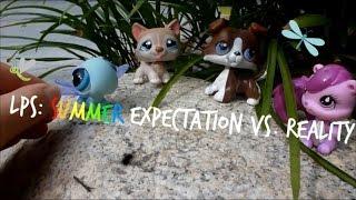 LPS: Expectation vs. Reality~ Summer