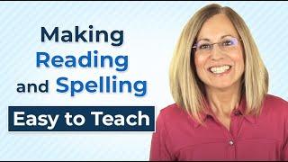 How to Make Reading and Spelling EASY to Teach