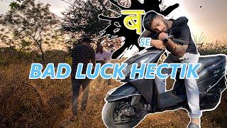 ब se Bad Luck Hectik | 41st Vlog | Hectik | Mumbai