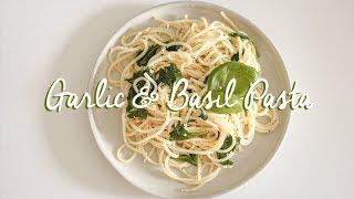 Cheap Meals: Garlic & Basil Pasta