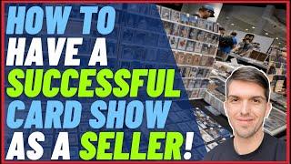 HOW TO HAVE A SUCCESSFUL SPORTS CARD SHOW AS A DEALER IN 2024!