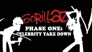 Gorillaz - Phase 1: Celebrity Take Down