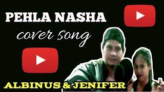 Pehla nasha cover song by J.Albinus & Jenifer Albinus || https://youtube.com/@KaraokeMedley