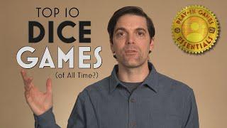 Top 10 Best Dice Games (of all time?)